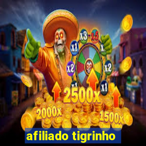 afiliado tigrinho